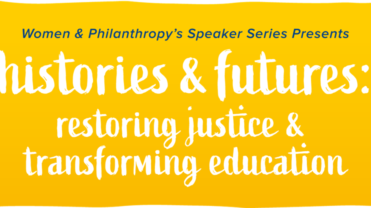 Histories & Futures: Restoring Justice & Transforming Education